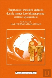 Emprunts Et Transferts Culturels Dans Le Monde Luso-Hispanophone: Rea Lites Et Representations