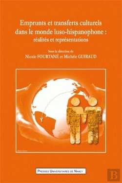 Bertrand.pt - Emprunts Et Transferts Culturels Dans Le Monde Luso-Hispanophone: Rea Lites Et Representations