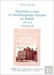 Emprunts Russes Et Investissements Français En Russie ; 1887-1914