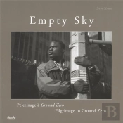 Empty Sky ; Pelerinage A Ground Zero ; Pilgrimage To Ground Zero