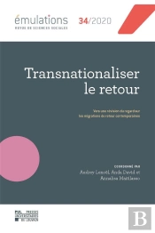Emulations N  34 : Transnationaliser Le Retour - Vers Une Revision Du Regard Sur Les Migrations De R