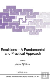 Emulsions - A Fundamental And Practical Approach