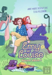 Emy Et Louise Tome 3 : Nouvel Album !