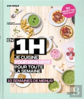 En 1 H Je Cuisine Pour Toute La Semaine Pour Bebe - Special Debutants