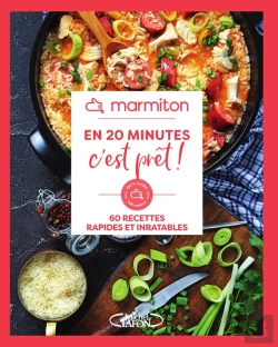 Bertrand.pt - En 20 Minutes C'Est Prêt ! 60 Recettes Rapides Et Inratables