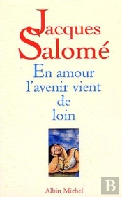 En Amour, L'Avenir Vient De Loin