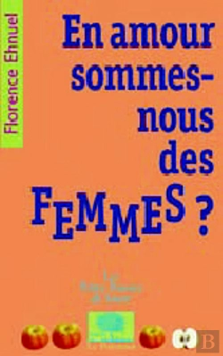 Bertrand.pt - En Amour Sommes-Nous Des Femmes ?