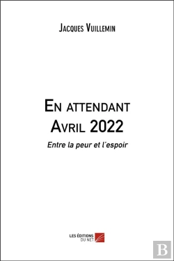 Bertrand.pt - En Attendant Avril 2022 - Entre La Peur Et L'Espoir