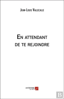 Bertrand.pt - En Attendant De Te Rejoindre