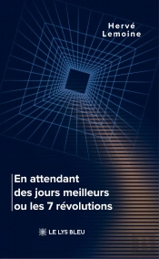 En Attendant Des Jours Meilleurs Ou Les 7 Révolutions