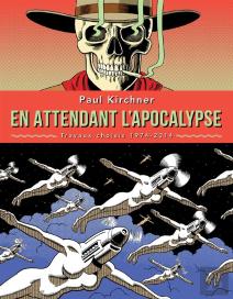 En Attendant L'Apocalypse ; Travaux Choisis, 1974-2014
