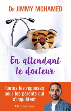 Bertrand.pt - En Attendant Le Docteur ; Toutes Les Réponses Pour Les Parents Qui S'Inquiètent
