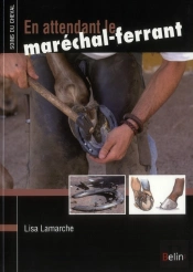 En Attendant Le Maréchal-Ferrant