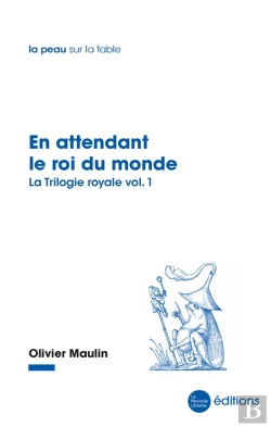 Bertrand.pt - En Attendant Le Roi Du Monde - La Trilogie Royale, Vol. 1
