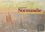 En Attendant ; Normandie Impressionniste