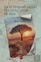 En Attendant Qu'Un Nouveau Jour Se Lève