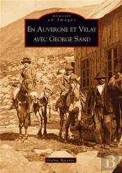 En Auvergne Et Velay Avec George Sand