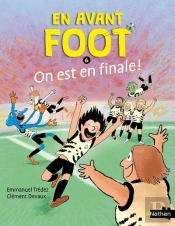 En Avant Foot : On Est En Finale !