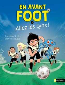 Bertrand.pt - En Avant Foot Tome 1 : Allez Les Lynx !