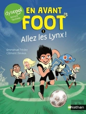 En Avant Foot Tome 1 : Allez Les Lynx !