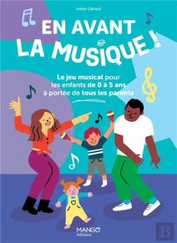 Bertrand.pt - En Avant La Musique ! Le Jeu Musical Pour Les Enfants De 0 À 5 Ans À Portée De Tous Les Parents