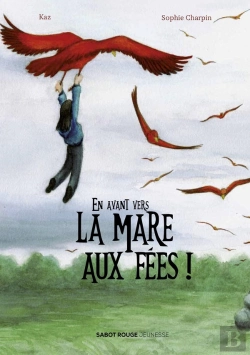 Bertrand.pt - En Avant Vers La Mare Aux Fées !