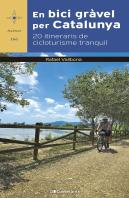 En Bici Gravel Per Catalunya 20 Itineraris De Cicloturisme