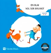 En Blai Vol Ser Bruixot Pal (Rodalletres)