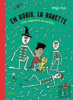 En Boris, La Babette I Els Esquelets Terrorifics