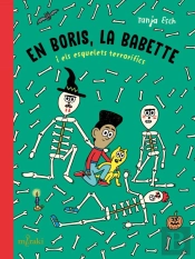 En Boris, La Babette I Els Esquelets Terrorifics