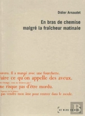 En Bras De Chemise Malgre La Fraicheur Matinale