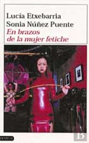 En Brazos De La Mujer Fetiche