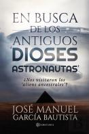 En Busca De Los Antiguos 'Dioses Astronautas'