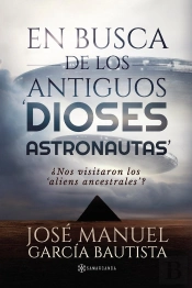 En Busca De Los Antiguos 'Dioses Astronautas'