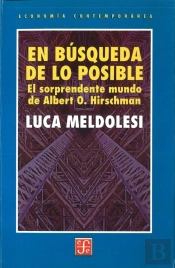 En Busqueda De Lo Posible (El Sorprendente Mundo De Albert O. Hirschman)
