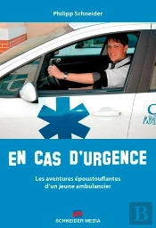 En Cas D'Urgence, Aventures D'Un Jeune Ambulancier