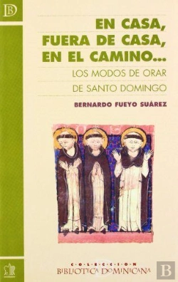 Bertrand.pt - En Casa, Fuera De Casa, En El Camino... Los Modos De Orar De Santo Domingo