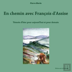Bertrand.pt - En Chemin Avec François D'Assise, Témoin D'Hier Pour Aujourd'Hui Et Pour Demain