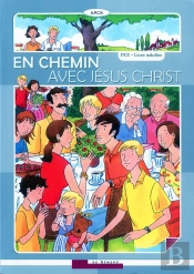 En Chemin Avec Jesus Christ