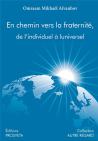 En Chemin Vers La Fraternite, De L'Individuel A L'Universel