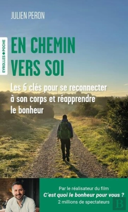 Bertrand.pt - En Chemin Vers Soi : Les 6 Clés Pour Se Reconnecter À Son Corps Et Réapprendre Le Bonheur