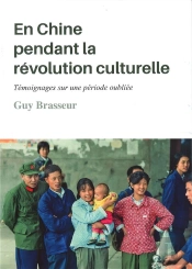 En Chine Pendant La Révolution Culturelle : Témoignages Sur Une Période Oubliée