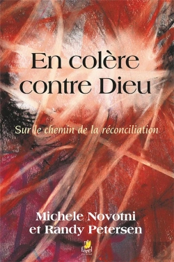 Bertrand.pt - En Colere Contre Dieu ; Sur Le Chemin De La Reconciliation