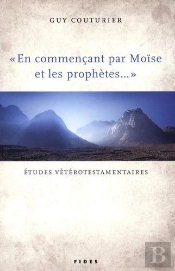 En Commencant Par Moïse Et Les Prophètes