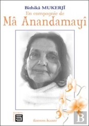 En Compagnie De Mâ Anandamayî