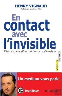 Bertrand.pt - En Contact Avec L'Invisible ; Témoignage D'Un Médium Sur L'Au-Delà