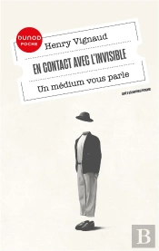 En Contact Avec L'Invisible - Un Medium Vous Parle