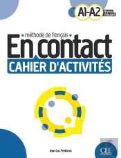 En Contact : Méthode De Français : A1>A2 ; Cahier D'Activités (Édition 2023)