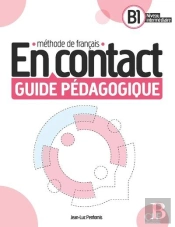 En Contact : Méthode De Français : B1 ; Guide Du Professeur (Édition 2024)