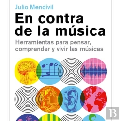 Bertrand.pt - En Contra De La Música. Herramientas Para Pensar, Comprender Y Vivir Las Músicas.